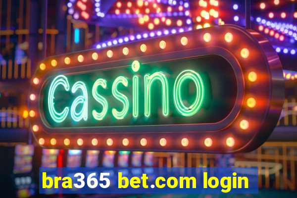 bra365 bet.com login